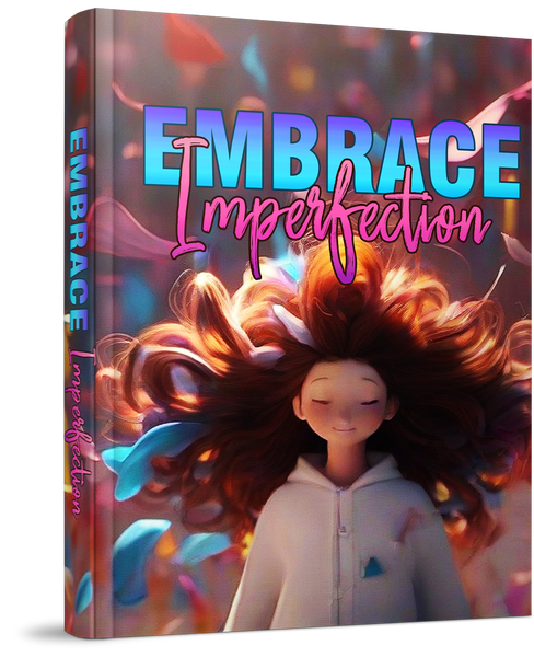 Embrace Imperfection (eBooks)