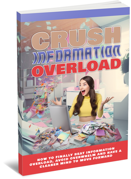 Crush Information Overload (eBooks)