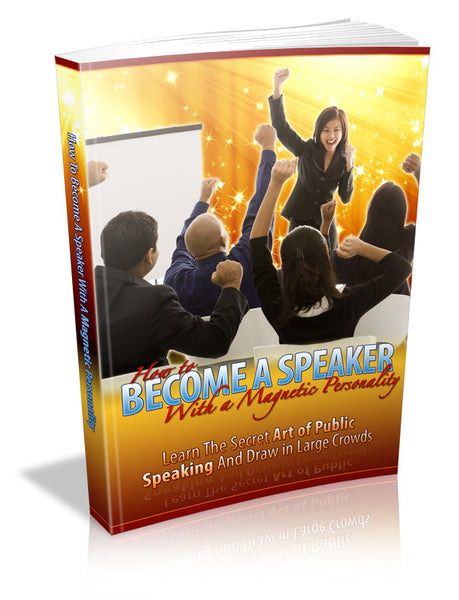 How to Become a Speaker with a Magnetic Personality