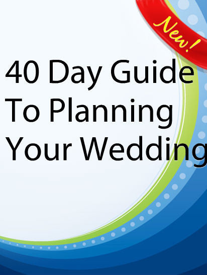 40 Day Guide To Planning Your Wedding  PLR Ebook