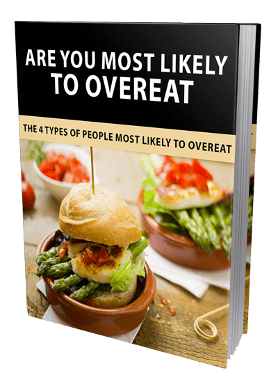 Are You Most Likely to Overeat (eBook)