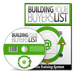 Building Your Buyers List Course (Audios & Videos)