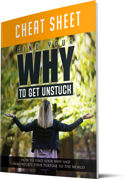 Find Your Why To Get Unstuck (eBooks)