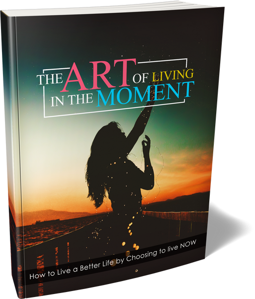 The Art of Living in the Moment - Special Report