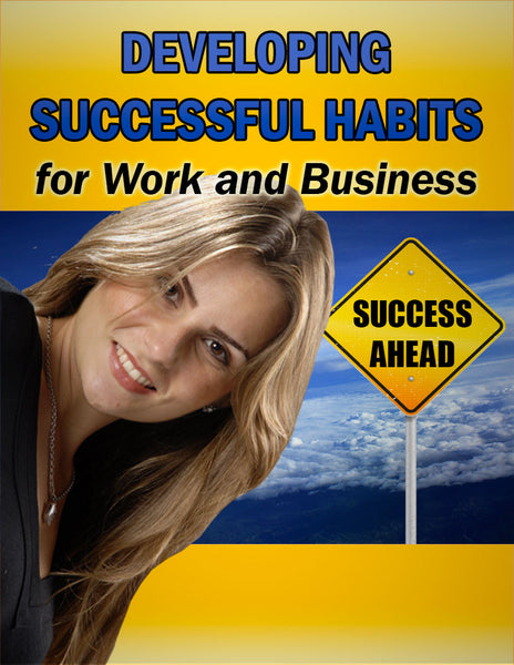 Developing Successful Habits for Work and Business