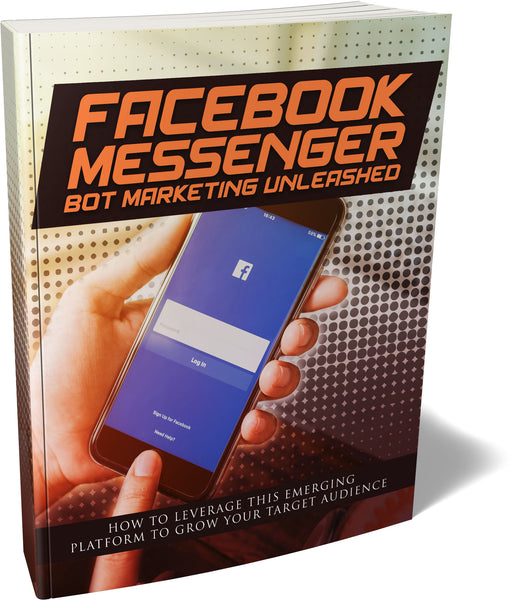 Facebook Messenger Bot Marketing Unleashed (eBooks)