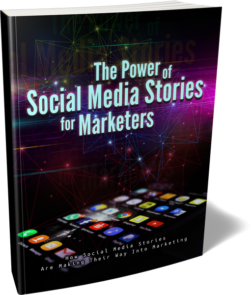 The Power of Social Media Stories for Marketers (eBooks)