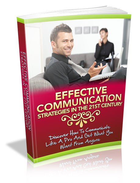 Effective Communication Strategies In The 21st Century