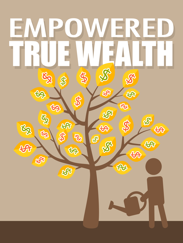 Empowered True Wealth