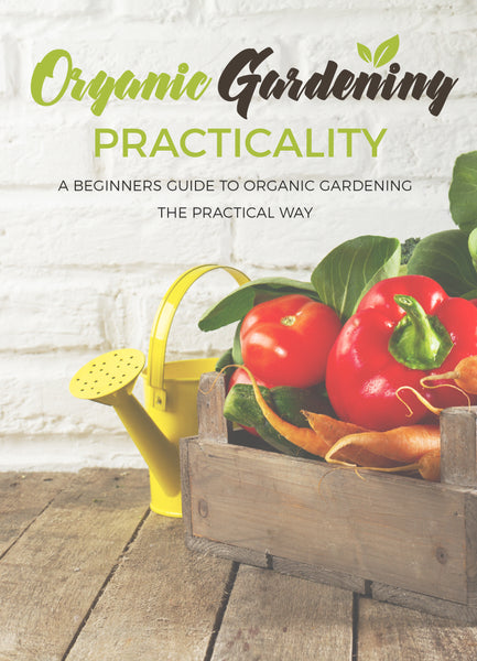 Organic Gardening Practicality (eBooks)