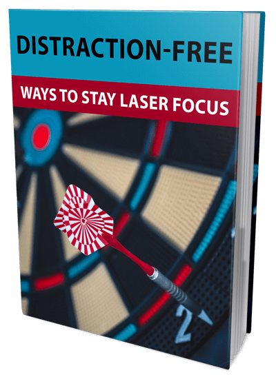 Distraction-Free Ways to Stay Laser Focused (eBook)
