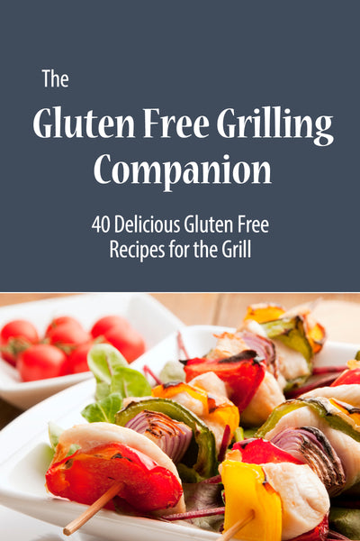 The Gluten Free Grilling Companion