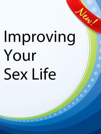 Improving Your Sex Life  PLR Ebook