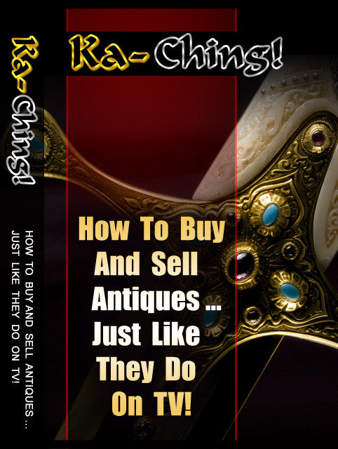 How to Buy and Sell Antiques Just Like They Do On TV
