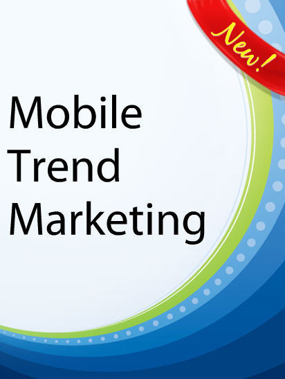 Mobile Trend Marketing  PLR Ebook