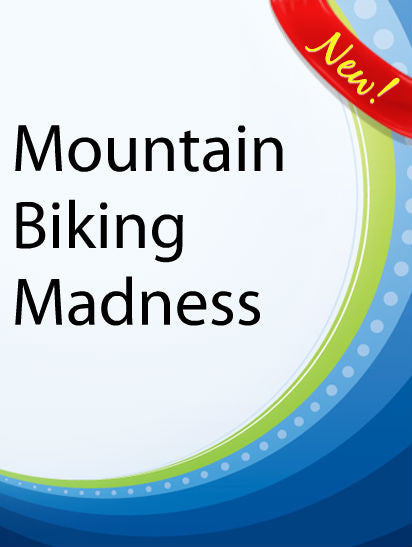 Mountain Biking Madness  PLR Ebook