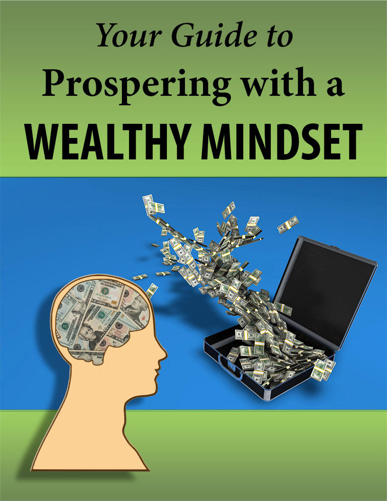 Your Guide to Prospering with a Wealthy Mindset