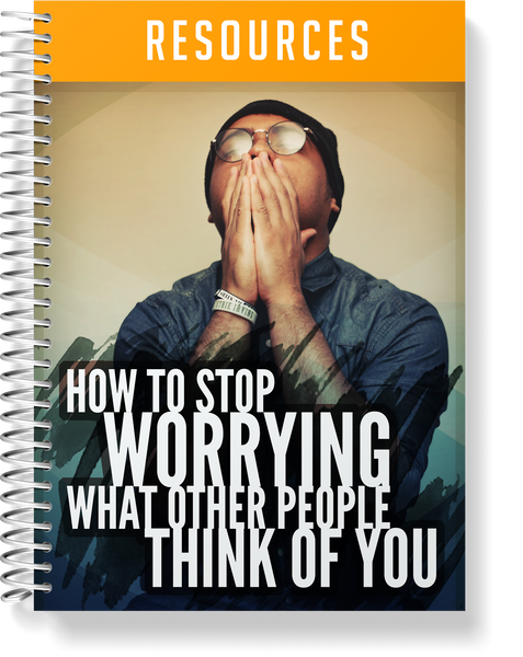 How To Stop Worrying What Other People Think of You (eBooks)