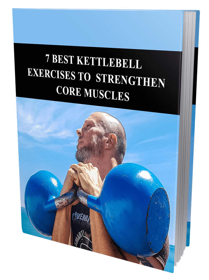 7 Best Kettlebell Exercises to Strengthen Core Muscles