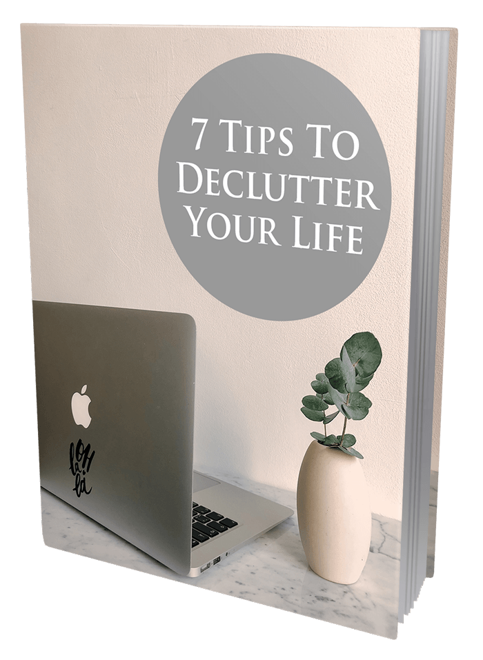 7 Tips to Declutter Your Life