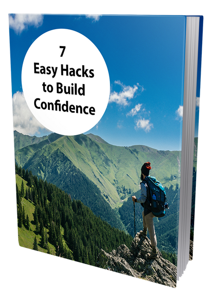 7 Easy Hacks to Build Confidence