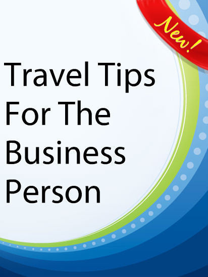 Travel Tips for the Business Person  PLR Ebook