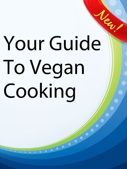 Your Guide To Vegan Cooking  PLR Ebook