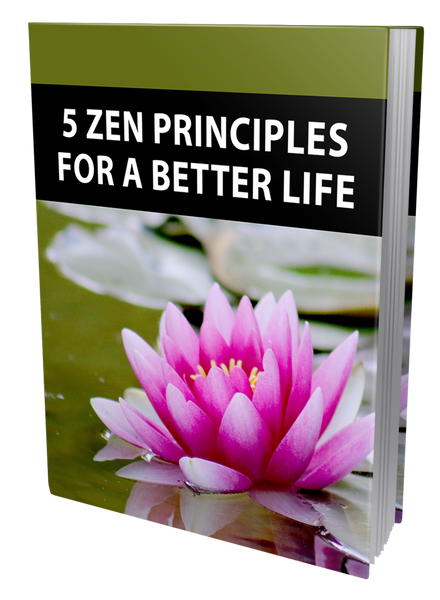 5 Zen Principles for a Better Life