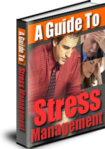 A Guide To Stress Management