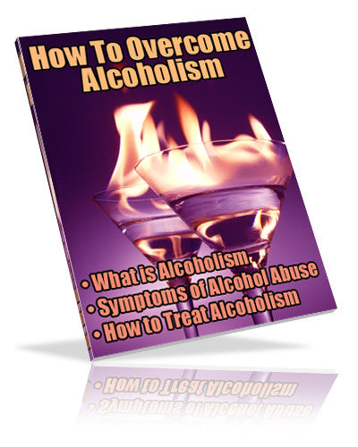 How To Overcome Alcoholism