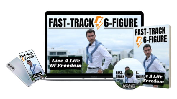 Fast-Track 6-Figure Course (Audios & Videos)