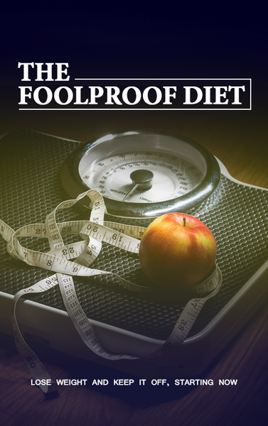 The Foolproof Diet - Give Away Report