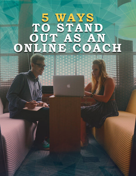 5 Ways to Stand Out as an Online Coach