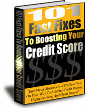 101 Fast Fixes To Boosting Your Credit Score