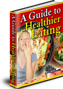 A Guide to Healthier Eating