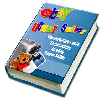 THE DEFINITIVE GUIDE TO BECOMING AN EBAY POWERSELLER