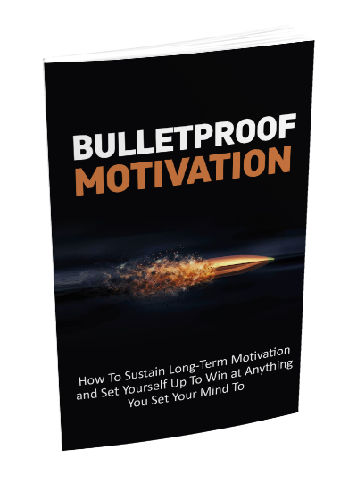 Bulletproof Motivation (eBooks)