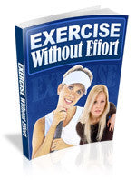 Exercise Without Effort