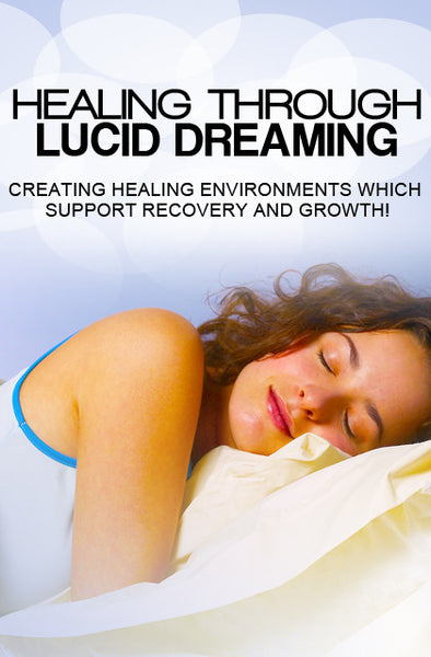 Healing Through Lucid Dreaming