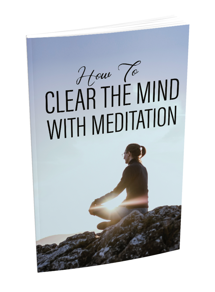 How to Meditate to Clear Your Mind