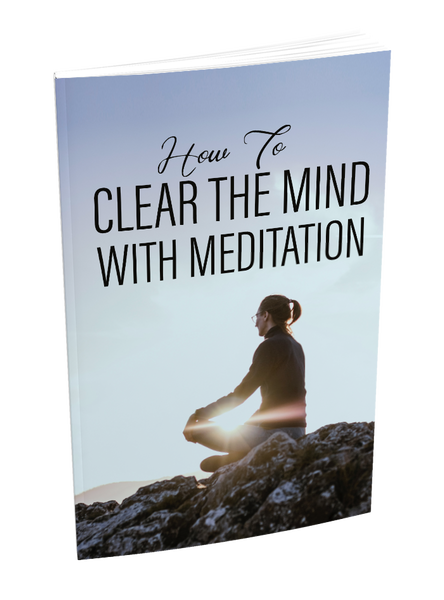 How to Meditate to Clear Your Mind