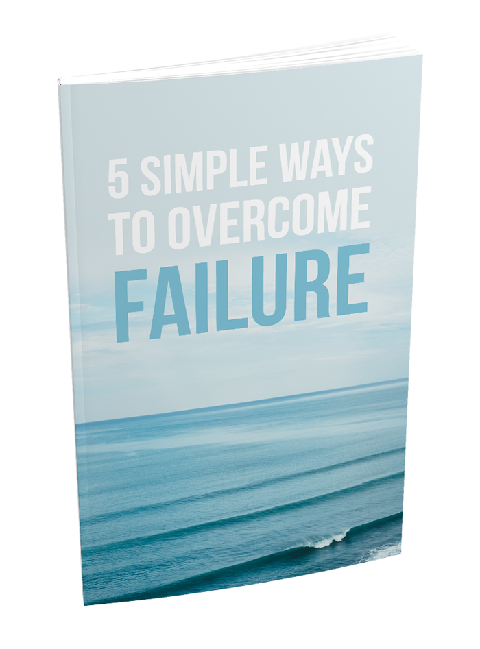 5 Simple Ways to Overcome Failure