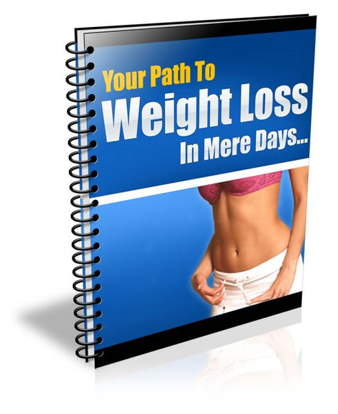 Your Path To Weight Loss In Mere Days