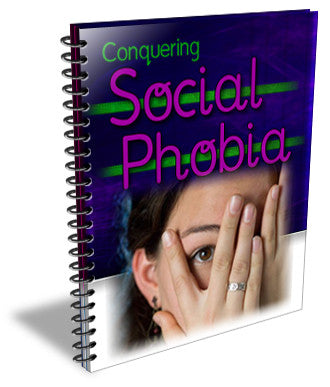 Conquering Social Phobia